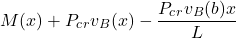 \begin{equation*}M(x) + P_c_rv_B(x) - \frac{P_c_rv_B(b)x}{L}\end{equation*}