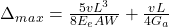 \Delta_m_a_x = \frac{5vL^3}{8E_eAW}+\frac{vL}{4G_a}