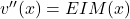 v''(x) = EIM(x)