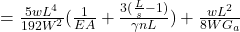 = \frac{5wL^4}{192W^2}(\frac{1}{EA} + \frac{3(\frac{L}{s} - 1)}{{\gamma}nL})+\frac{wL^2}{8WG_a}