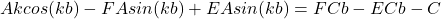 \begin{equation*}Akcos(kb) - FAsin(kb) + EAsin(kb) = FCb - ECb - C\end{equation*}