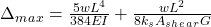 \Delta_m_a_x = \frac{5wL^4}{384EI}+\frac{wL^2}{8k_sA_s_h_e_a_rG}