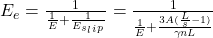 E_e = \frac{1}{\frac{1}{E} + \frac{1}{E_s_l_i_p}} = \frac{1}{\frac{1}{E} + \frac{3A(\frac{L}{s} - 1)}{{\gamma}nL}}