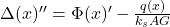 \Delta(x)'' = \Phi(x)' - \frac{q(x)}{k_sAG}