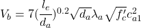 V_b=7(\cfrac{l_e}{d_a})^{0.2}\sqrt{d_a}\lambda_a\sqrt{f_c'}c_{a1}^2