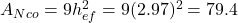 A_{Nco}=9h_{ef}^2=9(2.97)^2=79.4